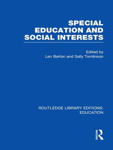 Special Education and Social Interests (RLE Edu M) - Len Barton - Sally Tomlinson
