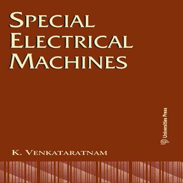Special Electrical Machines - K Venkataratnam