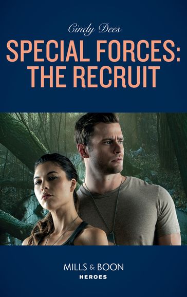 Special Forces: The Recruit (Mills & Boon Heroes) (Mission Medusa, Book 1) - Cindy Dees