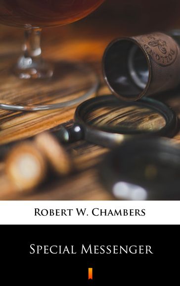 Special Messenger - Robert W. Chambers