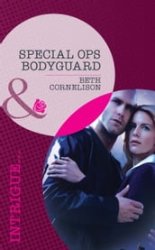 Special Ops Bodyguard (Mills & Boon Intrigue) (The Kelley Legacy, Book 2)