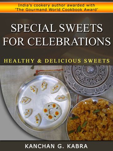 Special Sweets For Celebrations - Kanchan Kabra