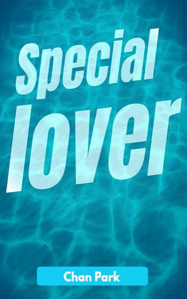 Special lover - Chan Park