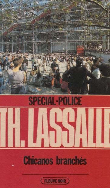 Spécial-police : Chicanos branchés - Thierry Lassalle