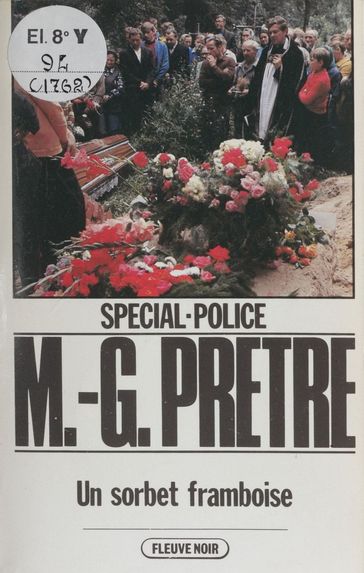 Spécial-police : Un sorbet framboise - Marcel-Georges Prêtre