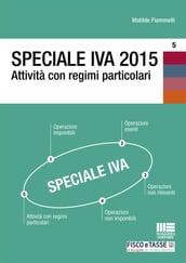 Speciale IVA 2015. Attività con regimi particolari