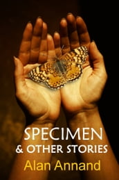 Specimen & Other Stories