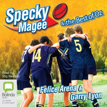 Specky Magee and the Best of Oz - Garry Lyon - Felice Arena