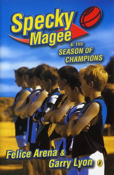 Specky Magee & the Season of Champions - Felice Arena - Garry Lyon