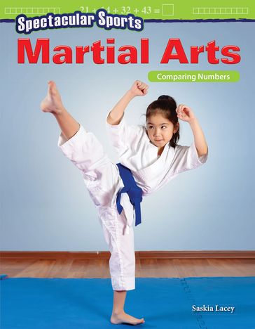 Spectacular Sports: Martial Arts: Comparing Numbers - Saskia Lacey