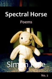 Spectral Horse Poems No. 2