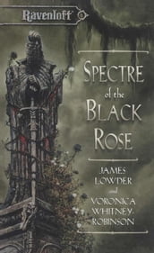 Spectre of the Black Rose