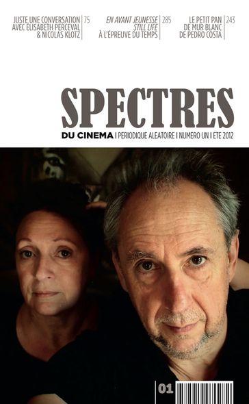 Spectres du cinéma 1 - Nicolas Klotz - Elisabeth Perceval - Lorin Louis - Sébastien Raulin - Stéphane Pichelin - - (Borges) - Raphael Clairefond - Adèle Mees-Baumann - Balthazar Claes