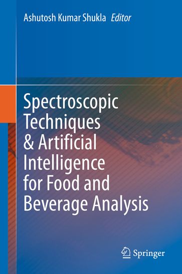 Spectroscopic Techniques & Artificial Intelligence for Food and Beverage Analysis