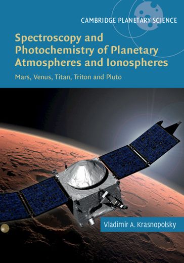 Spectroscopy and Photochemistry of Planetary Atmospheres and Ionospheres - Vladimir A. Krasnopolsky