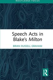 Speech Acts in Blake s Milton