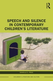 Speech and Silence in Contemporary Children s Literature