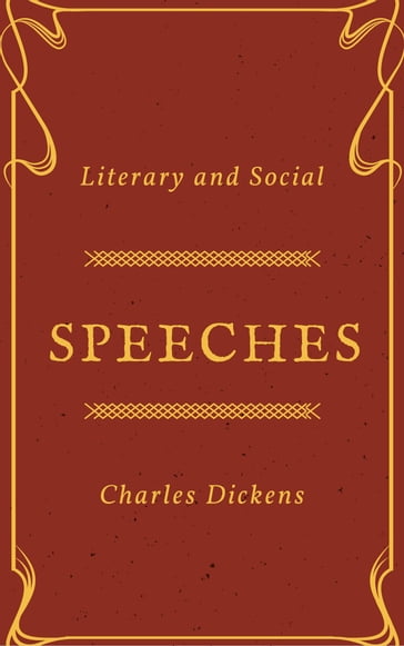 Speeches (Annotated) - Charles Dickens