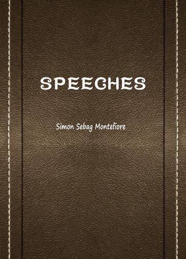 Speeches - Simon Sebag Montefiore