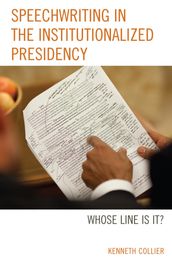 Speechwriting in the Institutionalized Presidency