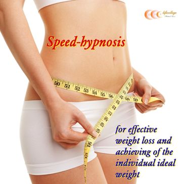 Speed-hypnosis for effective weight loss and achieving of the individual ideal weight - Michael Bauer