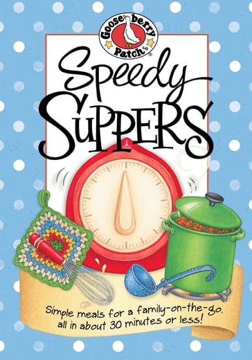 Speedy Suppers - Gooseberry Patch