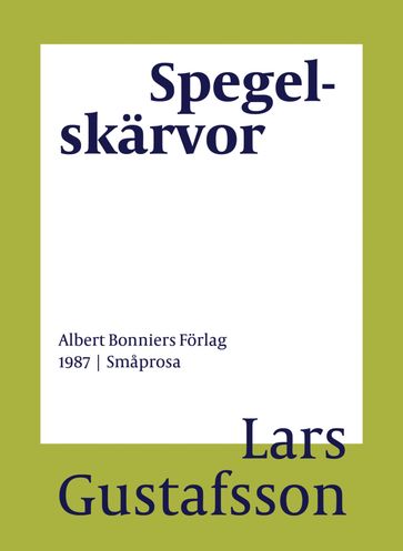 Spegelskärvor - Lars Gustafsson - Eva Wilsson