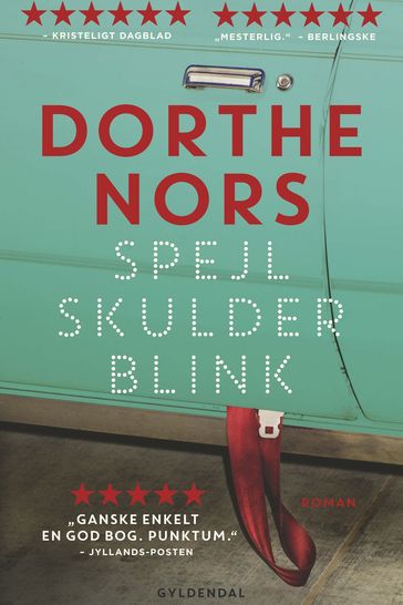 Spejl, skulder, blink - Dorthe Nors