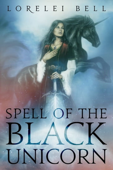 Spell of the Black Unicorn - Lorelei Bell