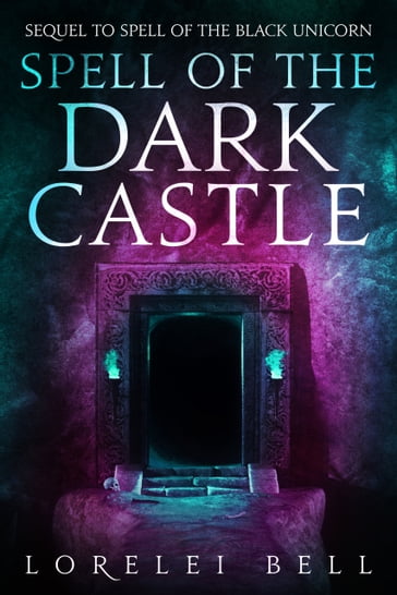 Spell of the Dark Castle - Lorelei Bell