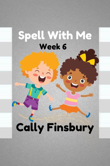 Spell with Me Week 6 - Cally Finsbury
