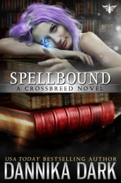Spellbound (Crossbreed Series: Book 8)