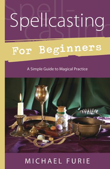Spellcasting for Beginners - Michael Furie