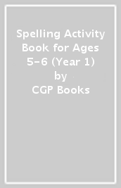 Spelling Activity Book for Ages 5-6 (Year 1)