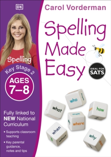 Spelling Made Easy, Ages 7-8 (Key Stage 2) - Carol Vorderman