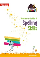 Spelling Skills Teacher s Guide 4 (Treasure House)