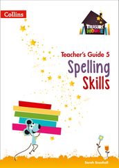 Spelling Skills Teacher s Guide 5 (Treasure House)