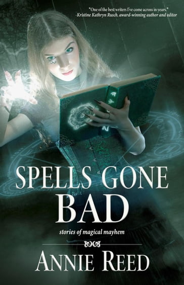 Spells Gone Bad - Annie Reed