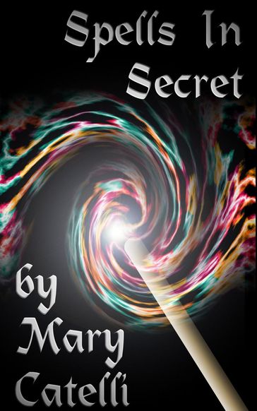 Spells in Secret - Mary Catelli