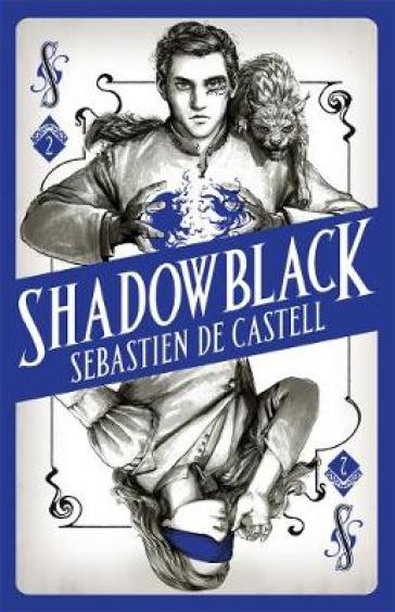 Spellslinger 2: Shadowblack - Sebastien de Castell