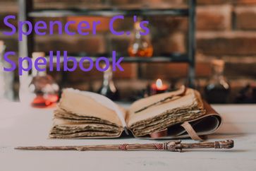 Spencer C.'s Spellbook - Spencer C.