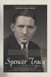 Spencer Tracy, a Life in Pictures: