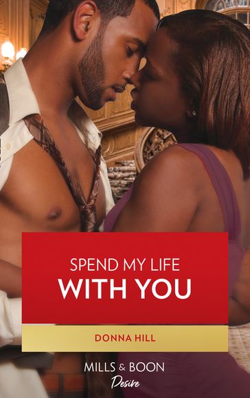 Spend My Life with You (Platinum Brides, Book 1) - Donna Hill