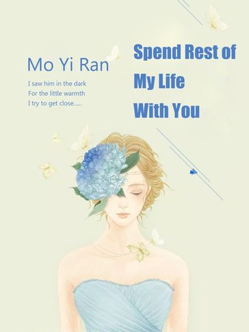 Spend Rest of my Life with You - Fancy Novel - Mo Yiran