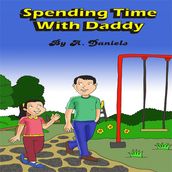 Spending Time With Daddy