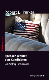 Spenser schutzt den Kandidaten