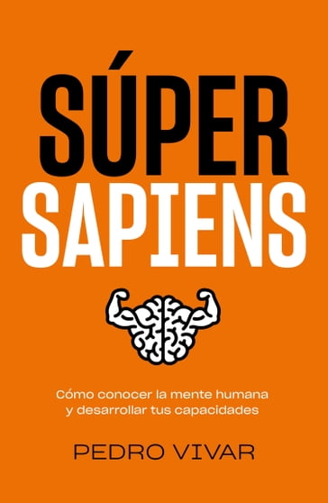 Súper Sapiens - Pedro Vivar