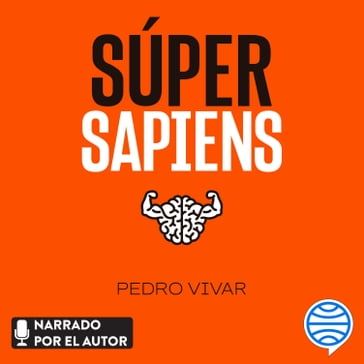 Súper Sapiens - Pedro Vivar