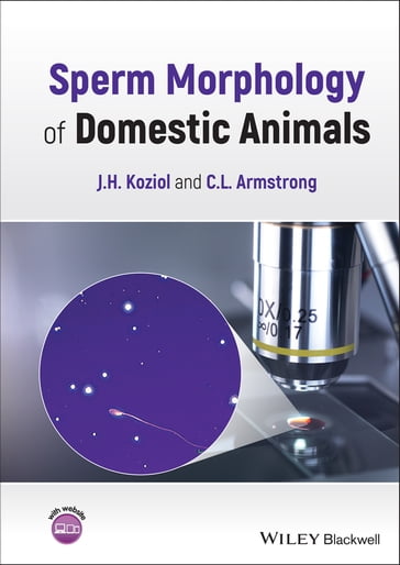 Sperm Morphology of Domestic Animals - J. H. Koziol - C. L. Armstrong