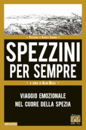 Spezzini per sempre. Viaggio emozionale nel cuore della Spezia